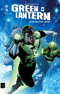 Geoff Johns et Ethan Van Sciver - Green Lantern  : Le retour d'Hal Jordan.
