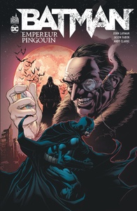 John Layman et Jason Fabok - Batman  : Empereur Pingouin.
