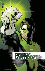 Robert Venditti et Ethan Van Sciver - Green Lantern Rebirth Tome 1 : La loi de Sinestro.