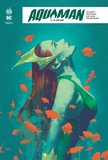 Dan Abnett et Brad Walker - Aquaman Rebirth Tome 2 : Le déluge.