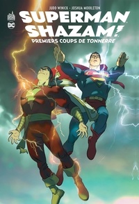 Judd Winick et Joshua Middleton - Superman/Shazam - Premiers coups de tonnerre.