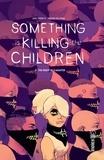 James Tynion et Werther Dell'Edera - Something is killing the children Tome 2 : The House of Slaughter.