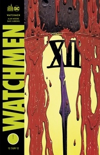 Alan Moore et Dave Gibbons - Watchmen Tome 12 : .