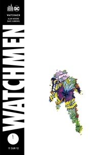 Alan Moore et Dave Gibbons - Watchmen Tome 11 : .