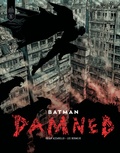 Brian Azzarello et Lee Bermejo - Batman - Damned - Edition Fnac.