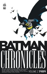 Marv Wolfman et George Pérez - Batman Chronicles Tome 2 : 1989.
