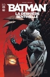 Tom Taylor et Andy Kubert - Batman  : La Dernière Sentinelle.