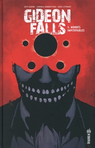 Jeff Lemire et Andrea Sorrentino - Gideon Falls Tome 5 : Mondes impitoyables.