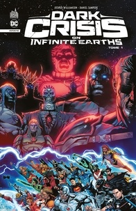 Joshua Williamson et Daniel Sampere - Dark Crisis on Infinite Earths Tome 1 : .