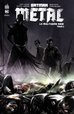 Scott Snyder et Phillip Kennedy Johnson - Batman métal : Le Multivers Noir Tome 2 : .