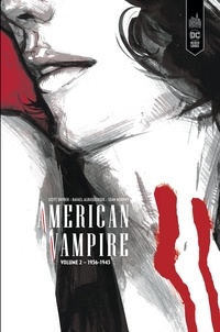 Scott Snyder et Rafael Albuquerque - American Vampire Intégrale Tome 2 : 1936-1943.