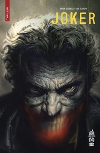 Brian Azzarello et Lee Bermejo - Joker.