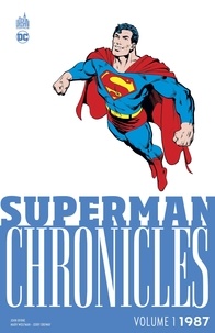 John Byrne et Marv Wolfman - Superman Chronicles Volume 1 : 1987.