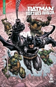 Bill Willingham et James Tynion - Urban Comics Nomad Vague 6  : Batman Tortues Ninja Fusion.