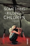 James Tynion et Werther Dell'Edera - Something is killing the children Tome 3 : The game of nothing.