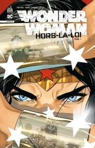 Tom King et Daniel Sampere - Wonder Woman: Hors-la-loi 1 : Wonder Woman: Hors-la-loi tome 1.