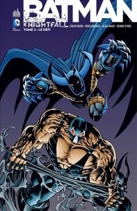 Chuck Dixon et Doug Moench - Batman - Knightfall - Tome 2 - Intégrale.