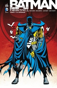 Chuck Dixon et Doug Moench - Batman - Knightfall - Tome 3 - Intégrale.