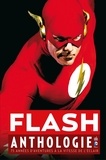 John Byrne - Flash Anthologie - 75 années d'aventures à la vitesse de l'éclair.