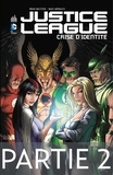 Brad Meltzer et Rags Morales - Justice League - Crise d'identité - Partie 2.