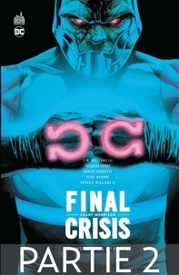 Grant Morrison et John Byrne - Final Crisis - Sept Soldats - 2ème partie - Chapitre 2/2.