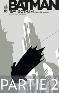 Greg Rucka et Shawn Martinbrough - Batman - New Gotham - Tome 1 - Partie 2.