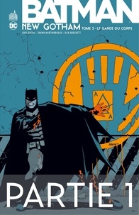 Greg Rucka et Jeph Loeb - Batman - New Gotham - Tome 3 - Partie 1.