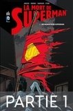 Dan Jurgens et Jerry Ordway - La mort de Superman - Tome 1 - Partie 1.