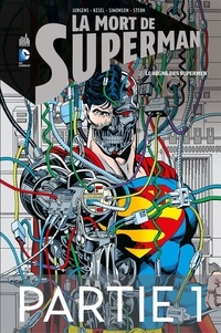 Dan Jurgens et Karl Kesel - La mort de Superman - Tome 2 - Partie 1.