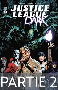 Jeff Lemire et  Collectif - Justice League Dark - Partie 2.