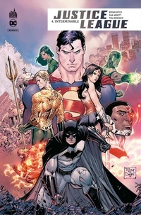 Bryan Hitch et Shea Fontana - Justice League Rebirth - Tome 4 - Interminables.