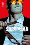 Brian Michael Bendis et Ivan Reis - Clark Kent : Superman - Tome 1 - Unité.