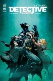 Peter Tomasi et Doug Mahnke - Batman : Detective - Tome 1 - Mythologie.