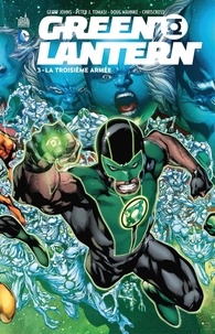 Geoff Johns et Peter J. Tomasi - Green Lantern - Tome 3 - La troisième armée.