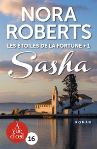 Nora Roberts - Les Etoiles de la Fortune Tome 1 : Sasha.