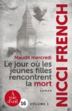 Nicci French - Maudit mercredi - Le jour où les jeunes filles rencontrent la mort, 2 volumes.