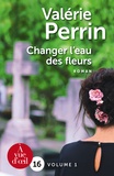 Valérie Perrin - Changer l'eau des fleurs - Pack en 2 volumes.