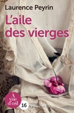 Laurence Peyrin - L'aile des vierges - 2 volumes.