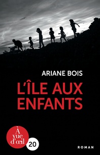 Ariane Bois - L'Ile aux enfants.