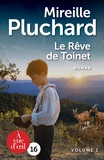 Mireille Pluchard - Le rêve de Toinet - Pack en 2 volumes.