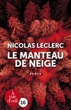 Nicolas Leclerc - Le manteau de neige.