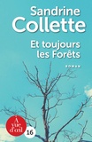 Sandrine Collette - Et toujours les forêts.