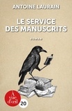Antoine Laurain - Le service des manuscrits.