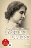 Angélique Villeneuve - La belle lumière.