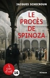 Jacques Schecroun - Le procès de Spinoza.