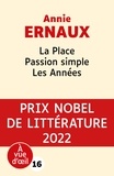 Annie Ernaux - La Place ; Passion simple ; Les Années.