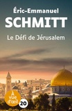 Eric-Emmanuel Schmitt - Le défi de Jérusalem.