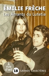 Emilie Frèche - Les amants du Lutetia.