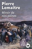 Pierre Lemaitre - Les Enfants du désastre Tome 3 : Miroir de nos peines - 2 volumes.