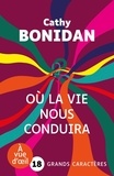 Cathy Bonidan - Où la vie nous conduira.